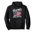 Remember Everyone Deployed Until They Hoodie - Fun Novelty Design Unisex - T-Shirt, Sweatshirt, Hoodie