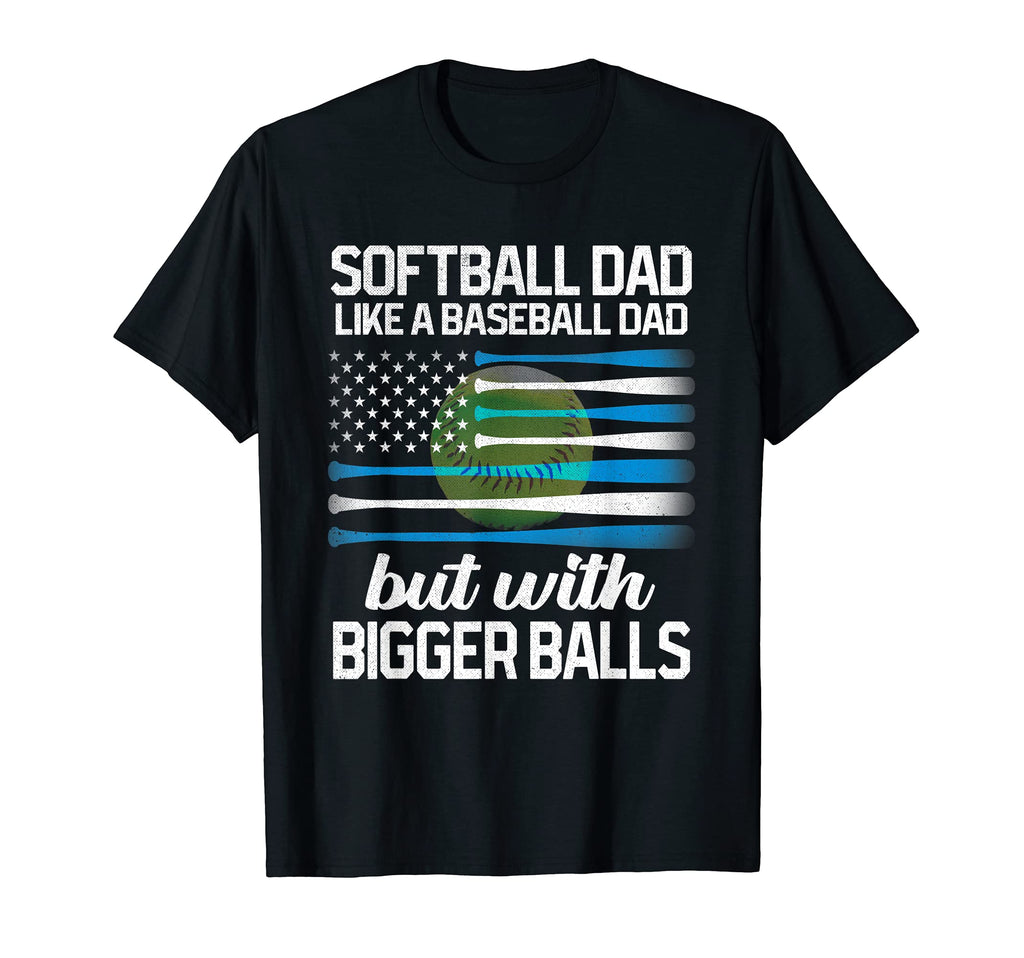 Softball Dad Funny Fathers Day T-Shirt - Casual Everyday Wear for Adults - T-Shirt, Sweatshirt, Hoodie