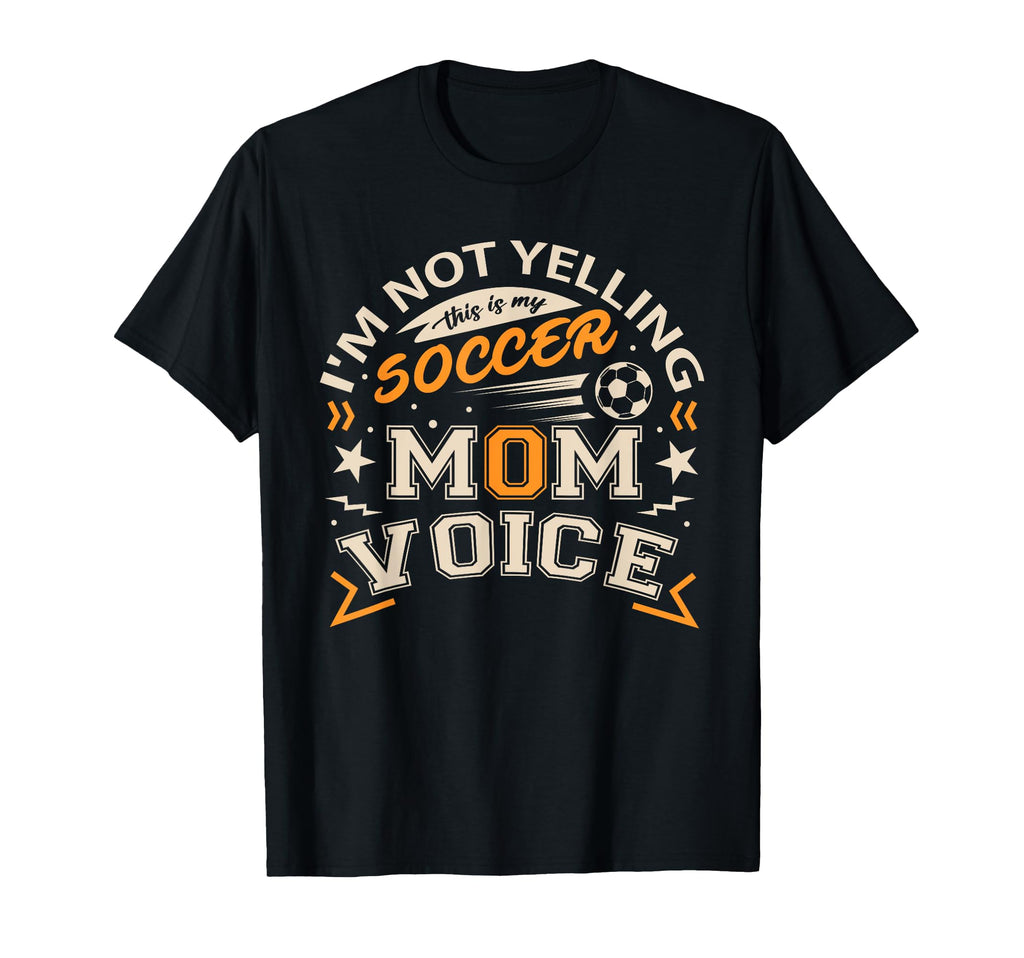 Im Not Yelling This Is My Soccer Mom T-Shirt - Minimalist Print Men Women - T-Shirt, Sweatshirt, Hoodie