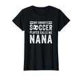 My Favorite Soccer Player Calls Me Nana T-Shirt - Trendy Graphic Men Women - T-Shirt, Sweatshirt, Hoodie
