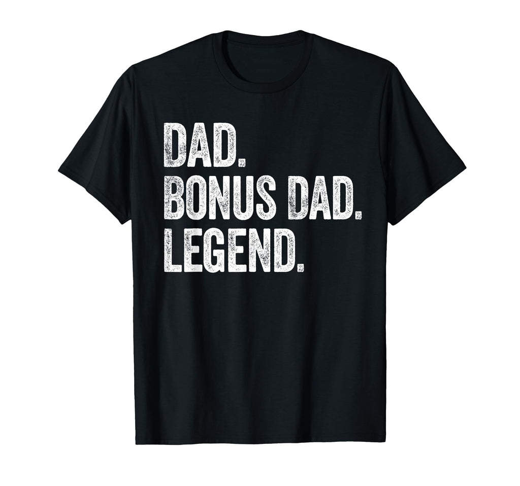 Dad Bonus Dad Legend Distressed Bold T-Shirt - Streetwear Style for Adults - T-Shirt, Sweatshirt, Hoodie