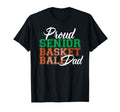 Proud Senior Basketball Dad T-Shirt - Streetwear Style for Adults - T-Shirt, Sweatshirt, Hoodie