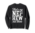 Thats My Nephew Soccer Uncle Sweatshirt - Streetwear Style for Adults - T-Shirt, Sweatshirt, Hoodie
