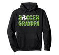 Soccer Grandpa Proud Soccer Player Hoodie - Fun Novelty Design Men Women - T-Shirt, Sweatshirt, Hoodie