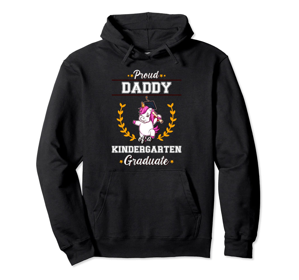 Proud Dad Kindergarten Graduate Hoodie - Casual Everyday Wear Men Women - T-Shirt, Sweatshirt, Hoodie