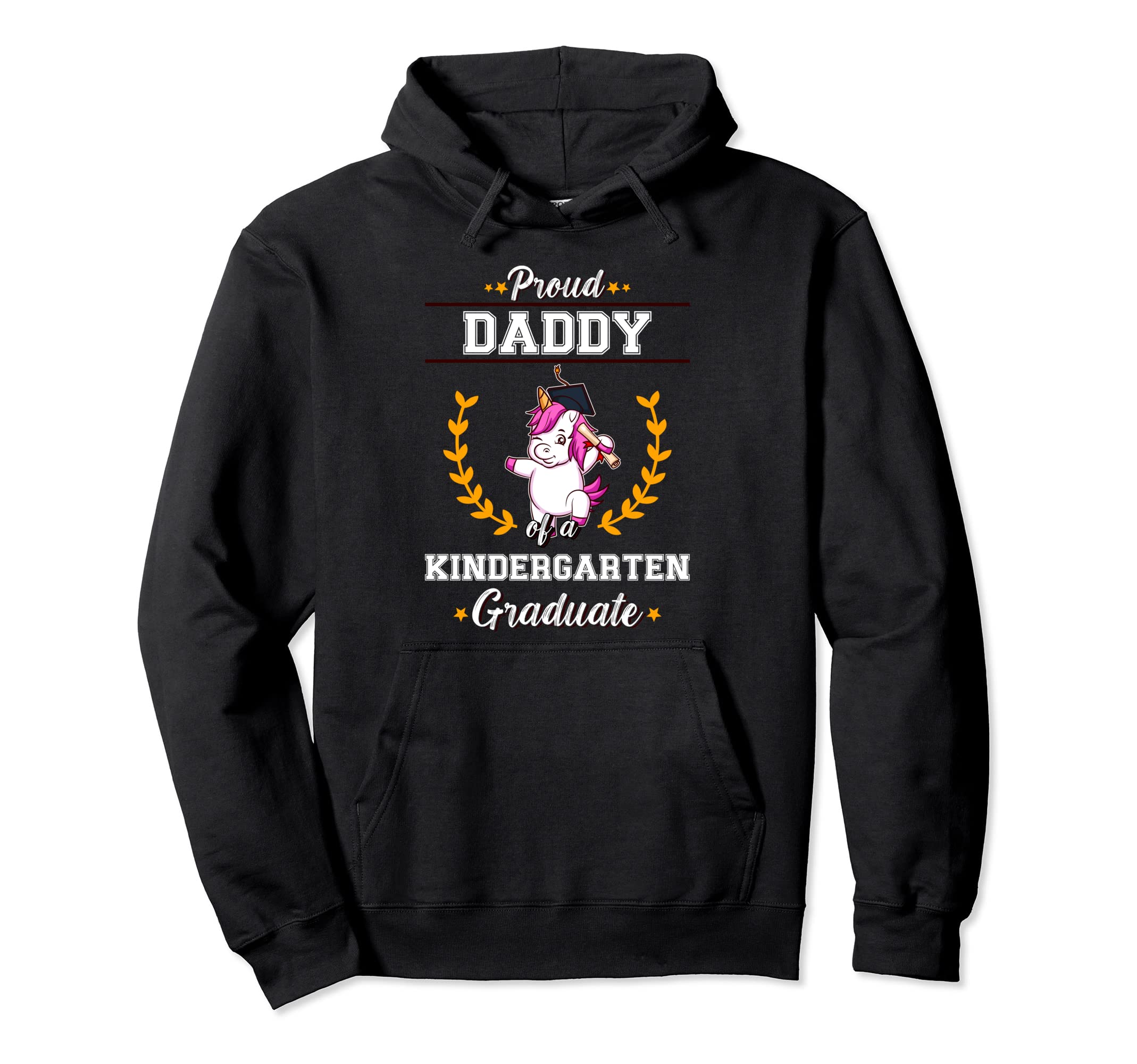 Proud Dad Kindergarten Graduate Hoodie - Casual Everyday Wear Men Women - T-Shirt, Sweatshirt, Hoodie