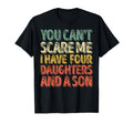 You Cant Scare Me I Have Four T-Shirt - Custom Art Print Men Women - T-Shirt, Sweatshirt, Hoodie
