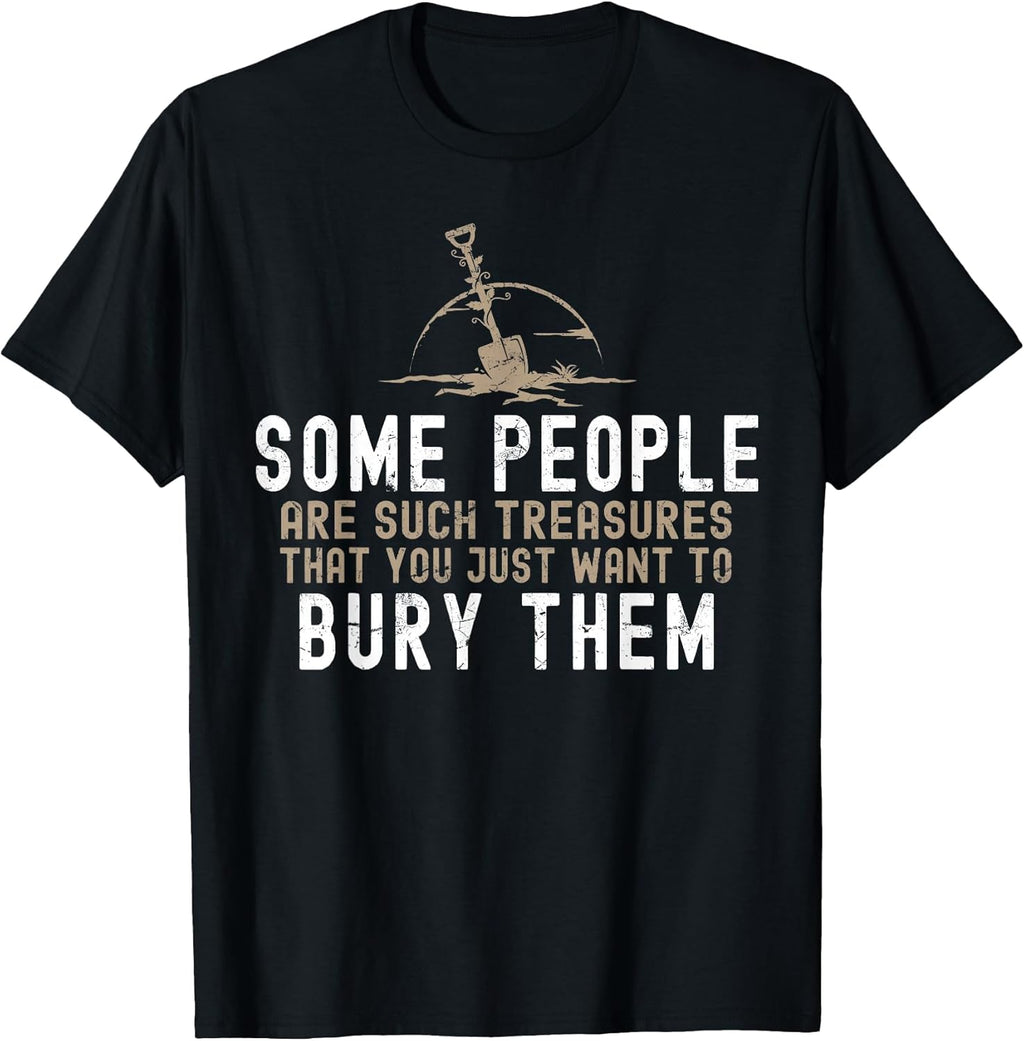 Sarcastic, Some People are Such Treasures Funny Dark - Adult & Kids T-Shirts, Sweatshirts & Hoodies apparel design preview 1