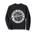 Father Myth Legend Dad Birthday Sweatshirt - Streetwear Style for Adults - T-Shirt, Sweatshirt, Hoodie