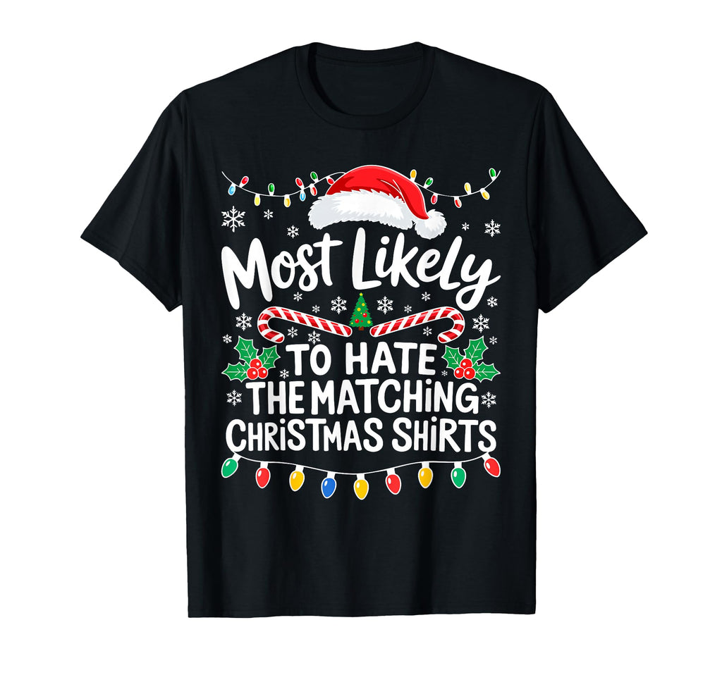 Most Likely To Hate Matching Shirts T-Shirt - Custom Art Print Unisex - T-Shirt, Sweatshirt, Hoodie