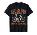 Cycling Dad Like Normal Dad Only Much T-Shirt - Novelty Apparel for Adults - T-Shirt, Sweatshirt, Hoodie