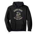 Fathers Day Good Dads Say Bad Words Hoodie - Fun Novelty Design Men Women - T-Shirt, Sweatshirt, Hoodie