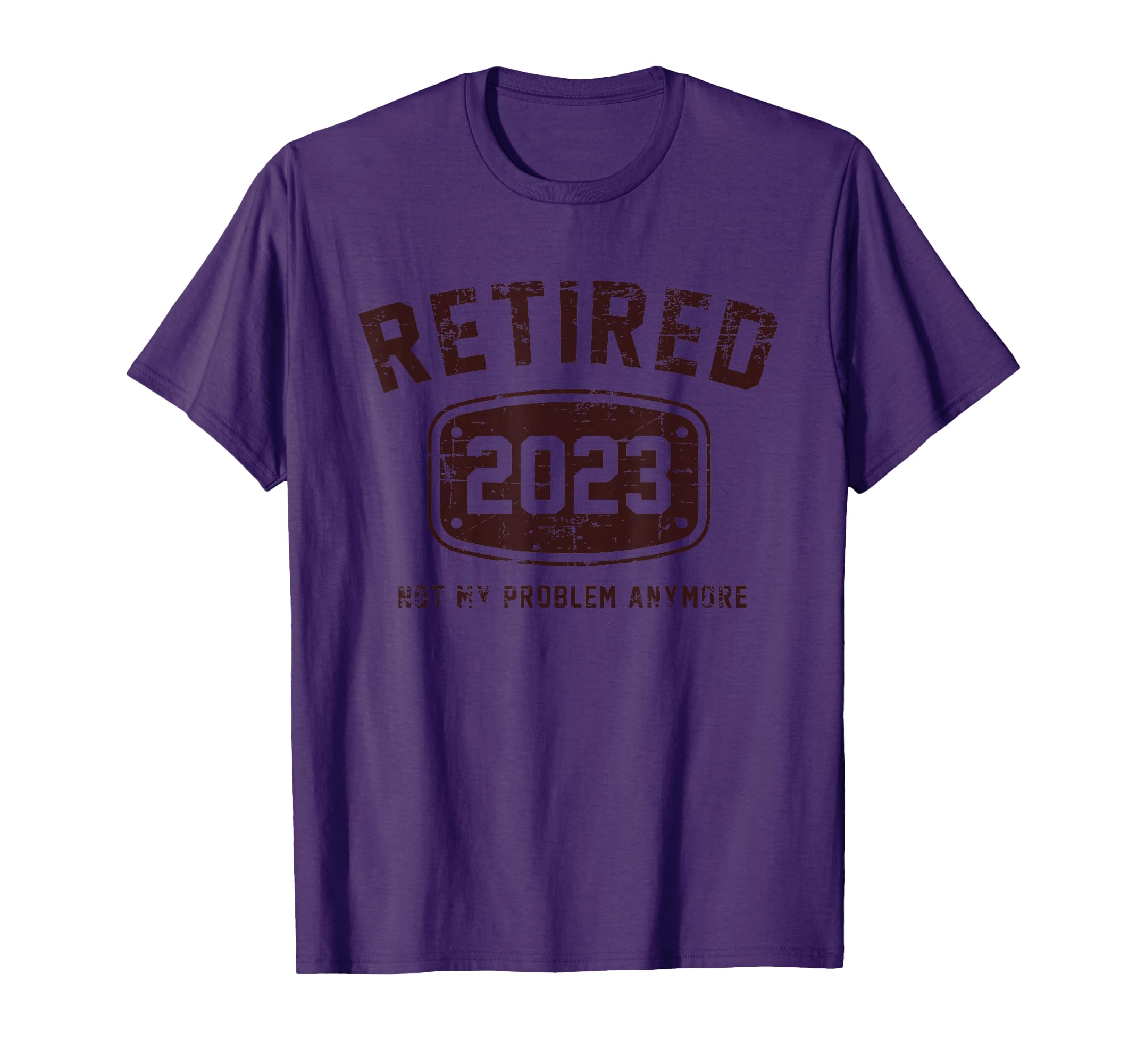Retired 2023 Not My Problem Anymore T-Shirt - Custom Art Print for Adults - T-Shirt, Sweatshirt, Hoodie