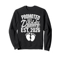 Promoted To Daddy Best Dad Funny Sweatshirt - Trendy Graphic Unisex - T-Shirt, Sweatshirt, Hoodie