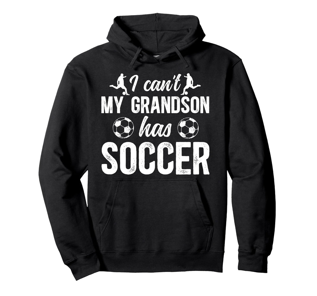 My Grandson Has Soccer Grandpa Hoodie - Casual Everyday Wear Men Women - T-Shirt, Sweatshirt, Hoodie