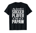 Proud Soccer Papaw Soccer Player T-Shirt - Fun Novelty Design Men Women - T-Shirt, Sweatshirt, Hoodie