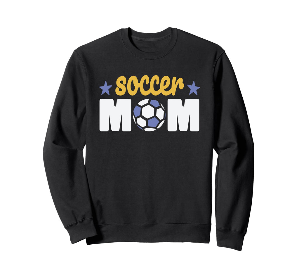 Soccer Mom Sports Mother Family Sweatshirt - Streetwear Style Men Women - T-Shirt, Sweatshirt, Hoodie