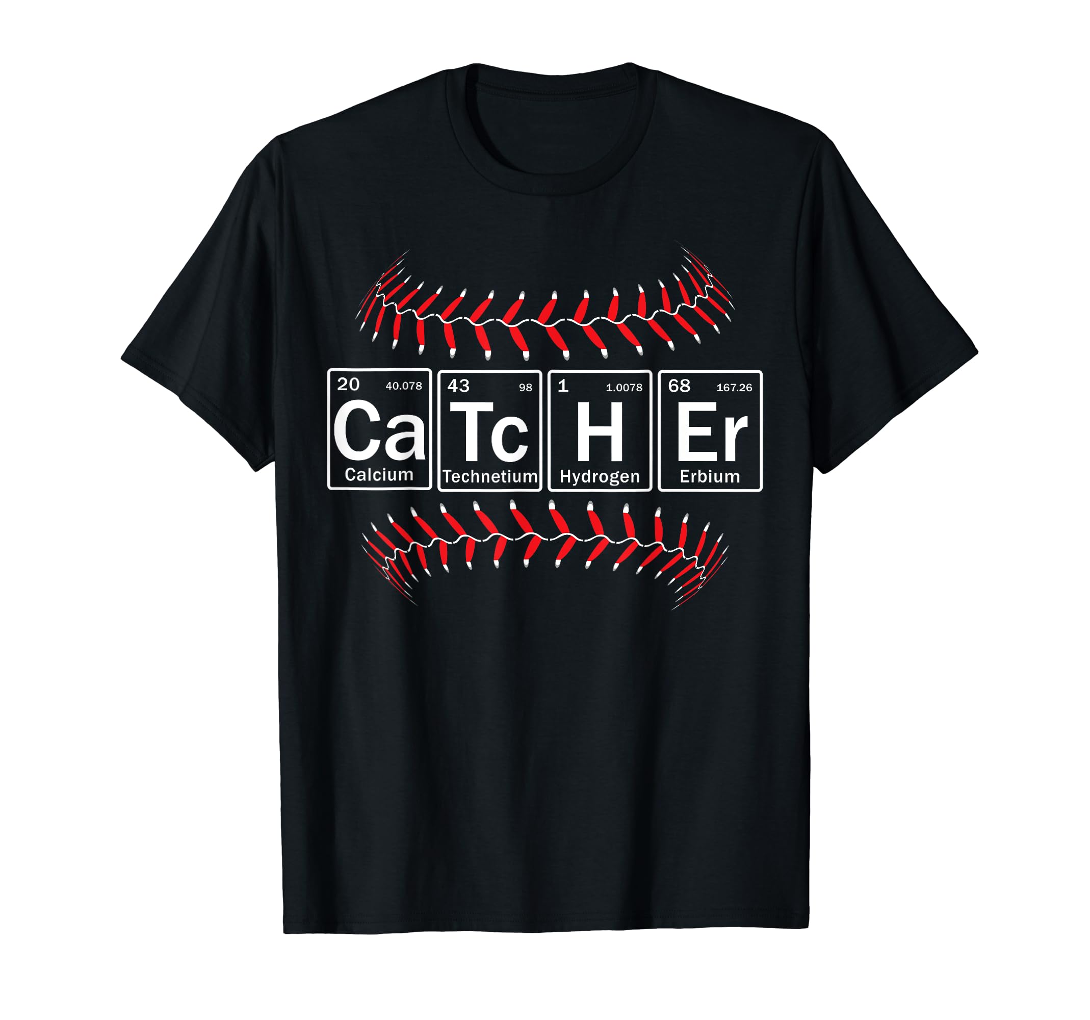Baseball Catcher Periodic Table Elements T-Shirt - Trendy Graphic Unisex - T-Shirt, Sweatshirt, Hoodie