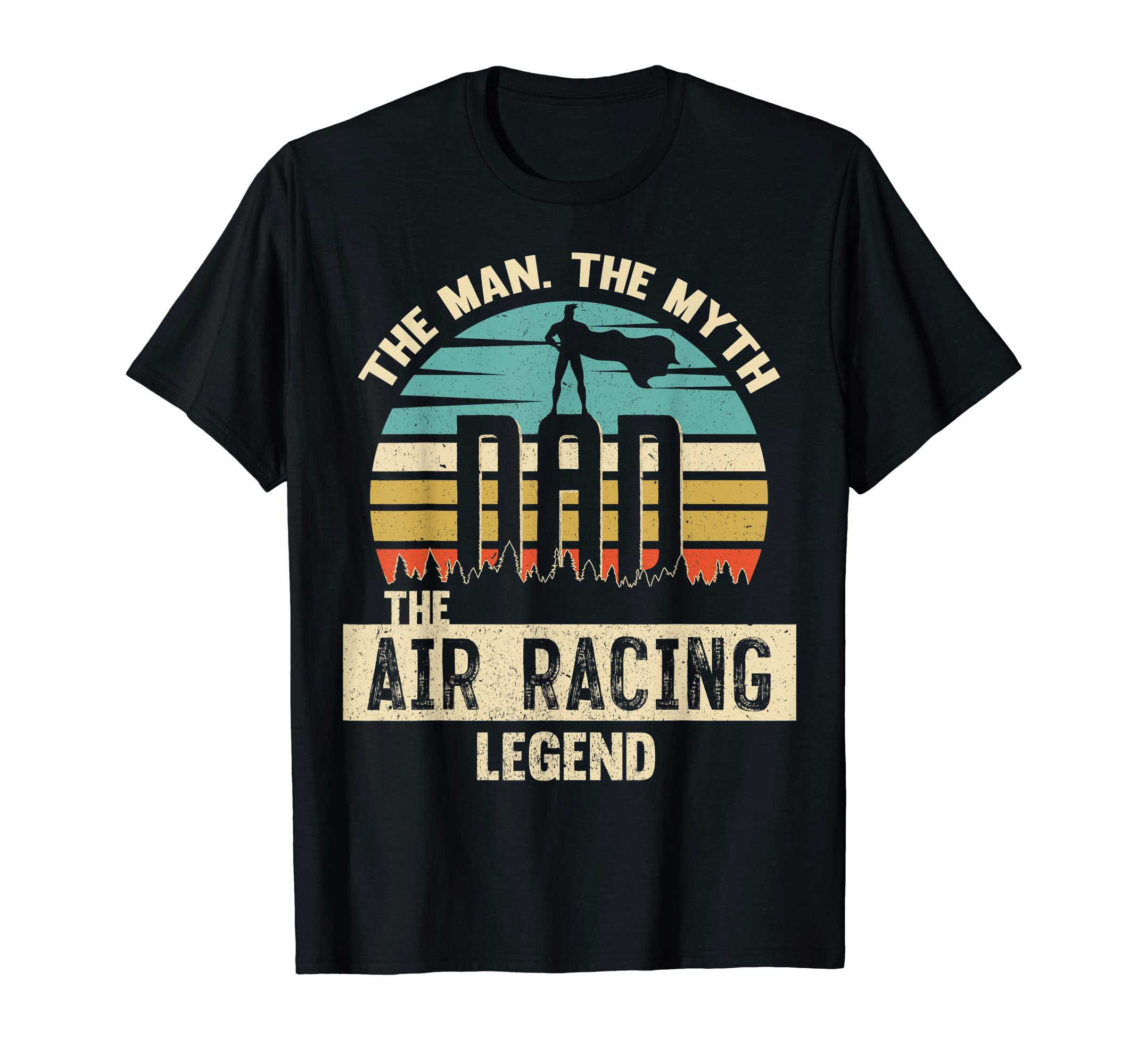 Myth Legend Dad Air Racing T-Shirt - Graphic Print Men Women - T-Shirt, Sweatshirt, Hoodie