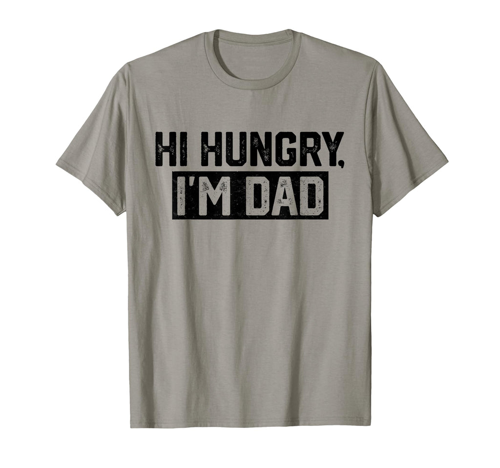 Mens Hi Hungry Im Dad Dad Joke T-Shirt - Trendy Graphic Unisex - T-Shirt, Sweatshirt, Hoodie