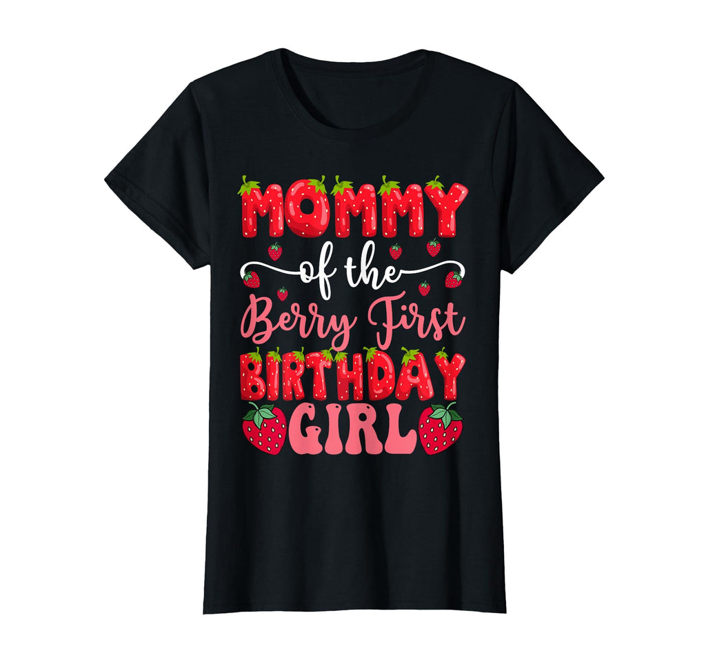 Mommy Berry First Birthday Strawberry T-Shirt - Minimalist Print Men Women - T-Shirt, Sweatshirt, Hoodie