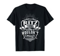Its Ritz Thing You Wouldnt T-Shirt - Minimalist Print for Adults - T-Shirt, Sweatshirt, Hoodie
