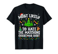 Most Likely To Hate Matching Funny T-Shirt - Fun Novelty Design for Adults - T-Shirt, Sweatshirt, Hoodie