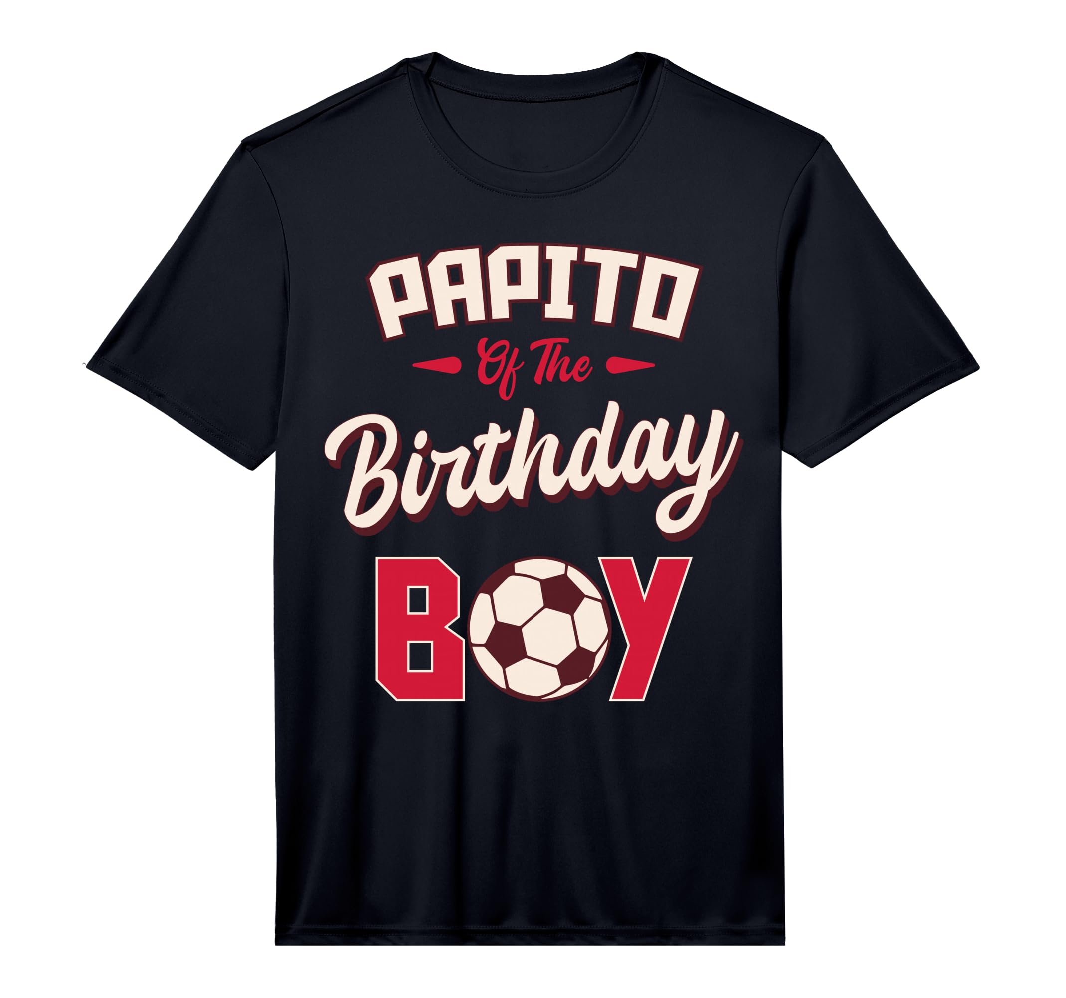 Papito Birthday Soccer Player Bday T-Shirt - Minimalist Print Men Women - T-Shirt, Sweatshirt, Hoodie