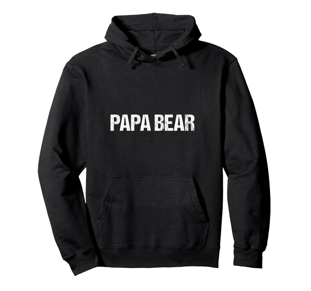 Papa Bear Hoodie - Fun Novelty Design for Adults - T-Shirt, Sweatshirt, Hoodie