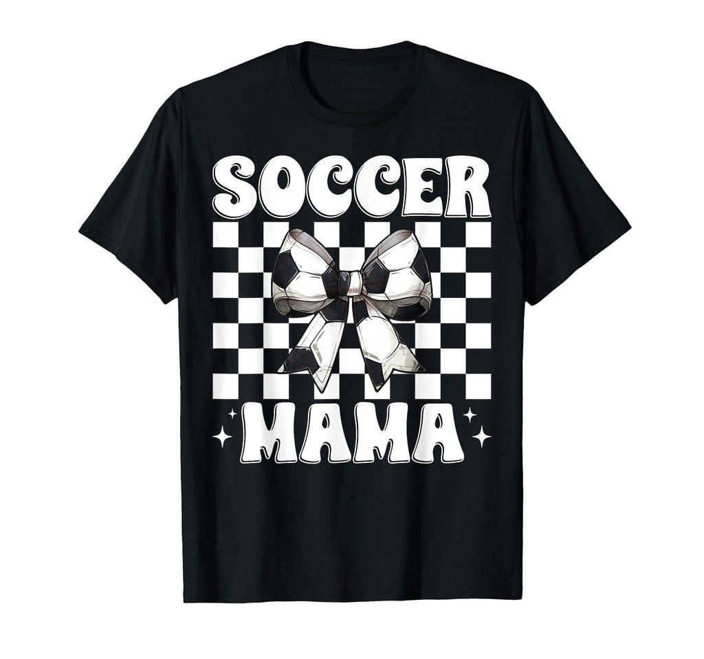 Soccer Mama Soccer Mom Mothers T-Shirt - Casual Everyday Wear for Adults - T-Shirt, Sweatshirt, Hoodie