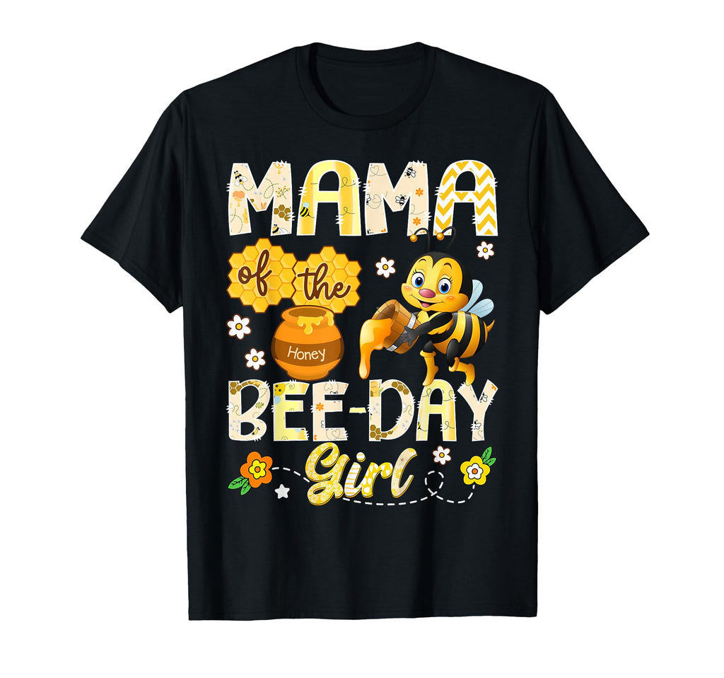 Mama Bee Day Funny Bee Birthday T-Shirt - Unique Graphic Men Women - T-Shirt, Sweatshirt, Hoodie