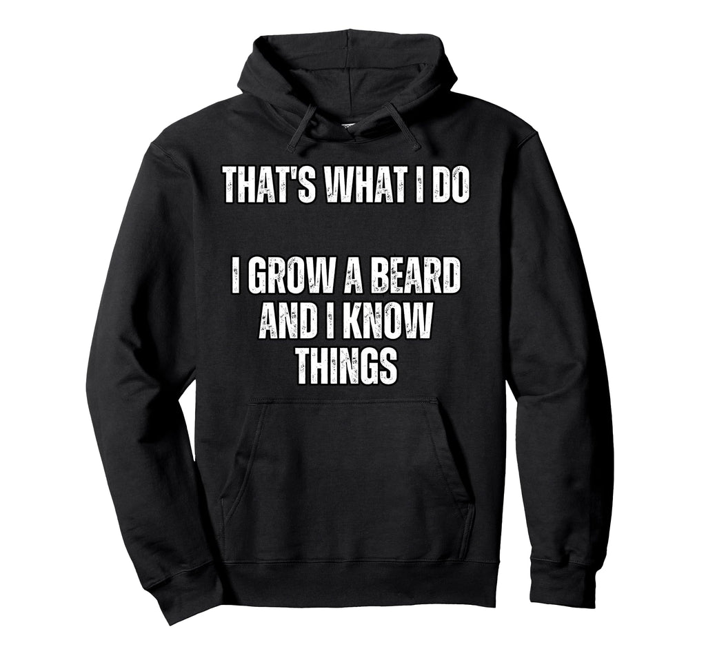 Thats What I Do I Grow And I Know Hoodie - Aesthetic Graphic Men Women - T-Shirt, Sweatshirt, Hoodie