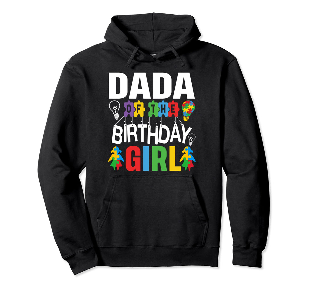 Dada Birthday Autism Dad Hoodie - Novelty Apparel Unisex - T-Shirt, Sweatshirt, Hoodie
