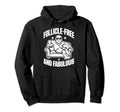 Follicle Free And Fabulous Funny Bald Hoodie - Novelty Apparel for Adults - T-Shirt, Sweatshirt, Hoodie