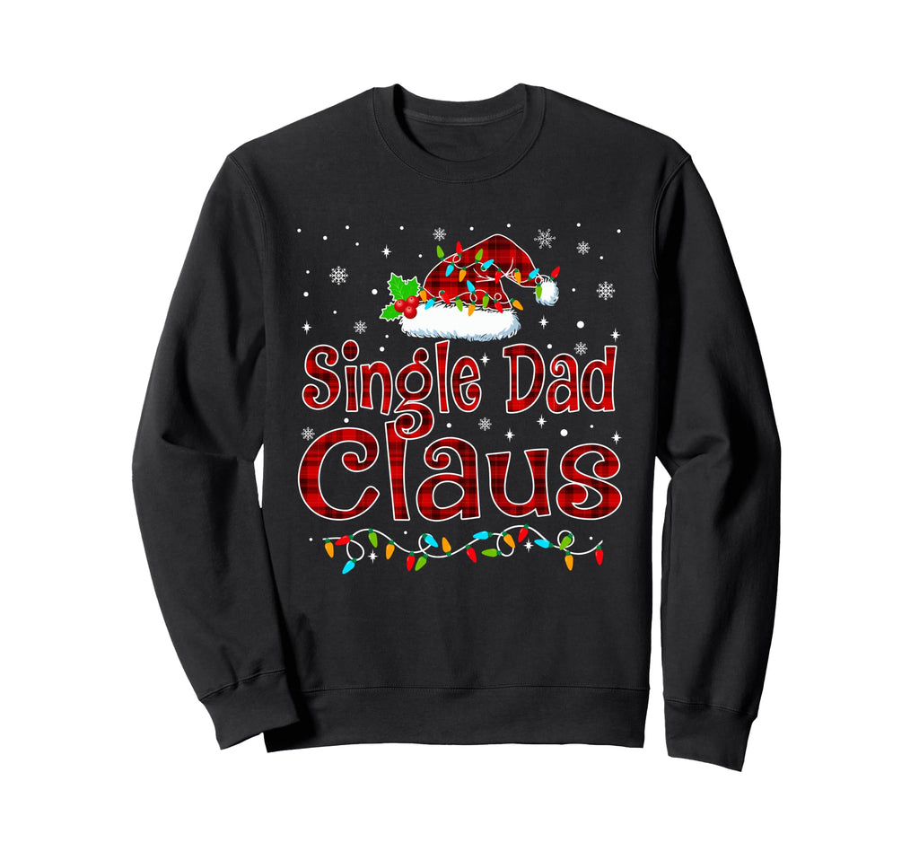 Single Dad Claus Pajama Matching Sweatshirt - Custom Art Print for Adults - T-Shirt, Sweatshirt, Hoodie