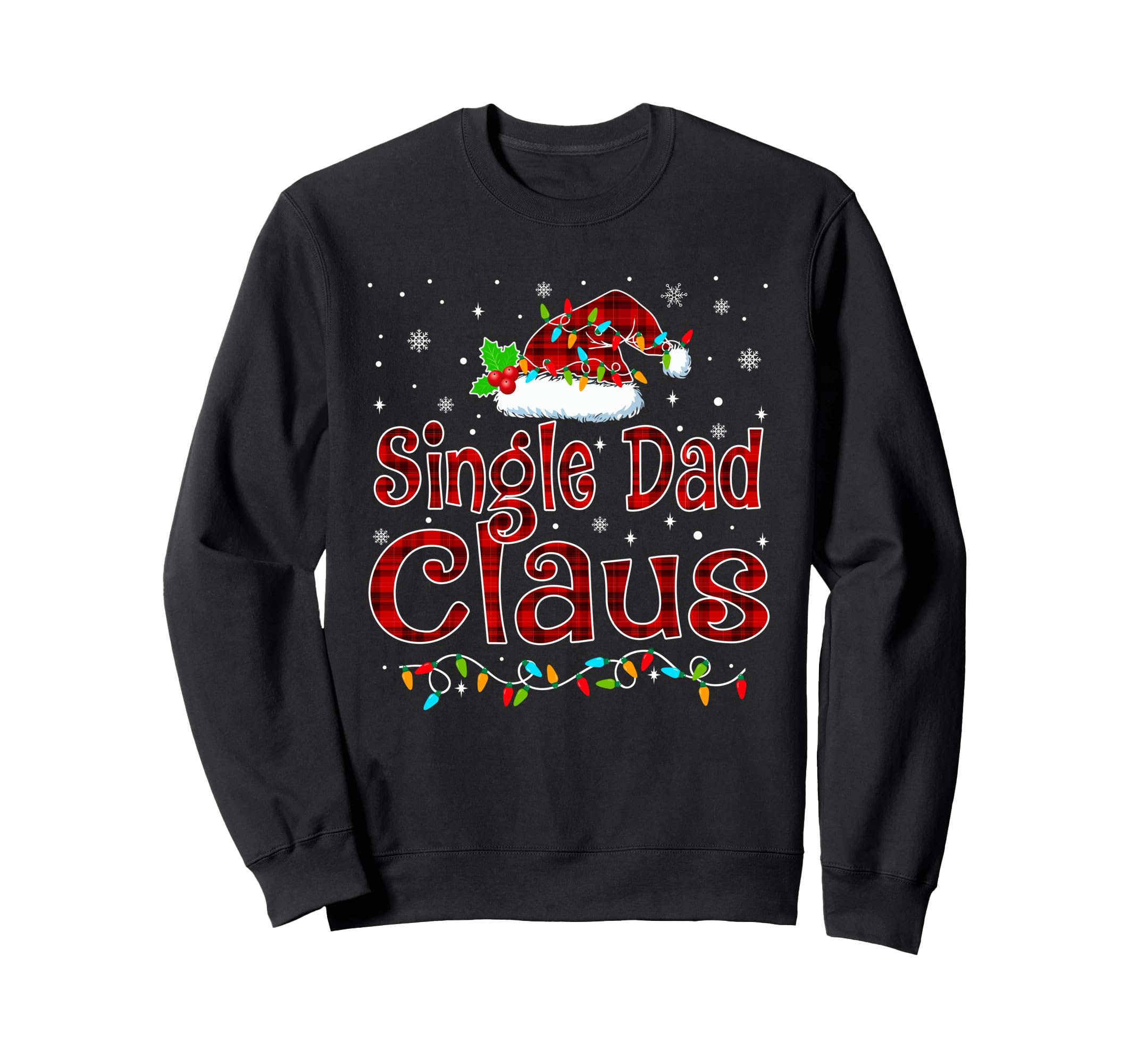 Single Dad Claus Pajama Matching Sweatshirt - Custom Art Print for Adults - T-Shirt, Sweatshirt, Hoodie