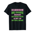 Badass Harrison Name Unique Nickname Quirky T-Shirt - Graphic Print Unisex - T-Shirt, Sweatshirt, Hoodie