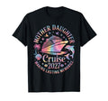 Mother Daughter Cruise 2027 Vacation T-Shirt - Casual Everyday Wear Unisex - T-Shirt, Sweatshirt, Hoodie