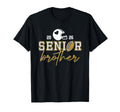 Senior Brother Graduation Football T-Shirt - Trendy Graphic Men Women - T-Shirt, Sweatshirt, Hoodie