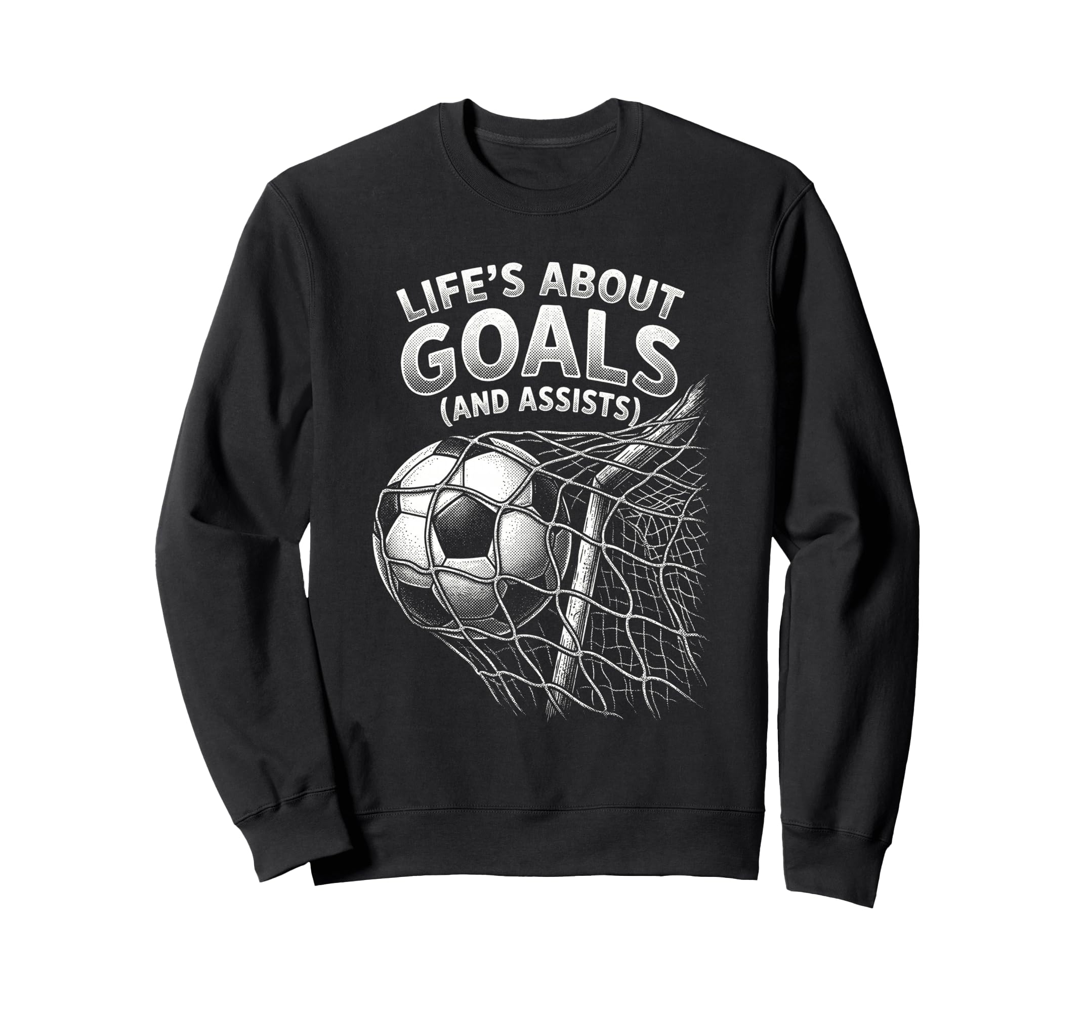 Lifes About Goals And Assists Sweatshirt - Casual Everyday Wear for Adults - T-Shirt, Sweatshirt, Hoodie