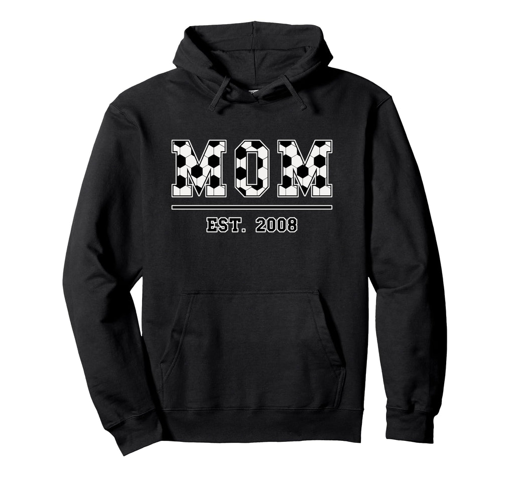 Mom Est 2008 Funny Sports Year Established Hoodie - Novelty Apparel Unisex - T-Shirt, Sweatshirt, Hoodie