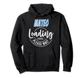 Mateo Custom Personalized Loading Shower Hoodie - Novelty Apparel Men Women - T-Shirt, Sweatshirt, Hoodie