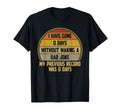 I Have Gone 0 Days Without Making Dad Joke T-Shirt - Graphic Print Unisex - T-Shirt, Sweatshirt, Hoodie