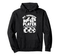 My Favorite Soccer Player Calls Me Bro Hoodie - Streetwear Style Men Women - T-Shirt, Sweatshirt, Hoodie