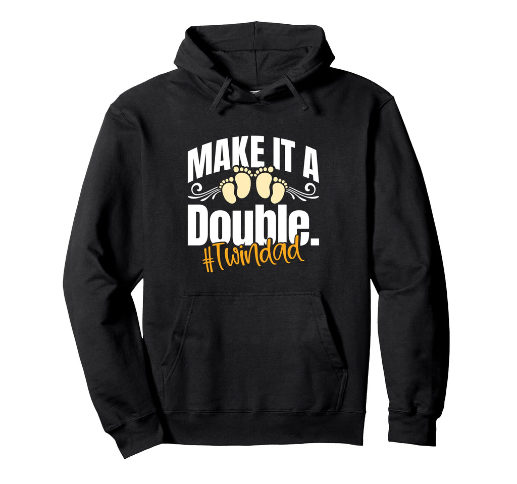 Twin Dads Make It Double Twin Dad Hoodie - Aesthetic Graphic for Adults - T-Shirt, Sweatshirt, Hoodie