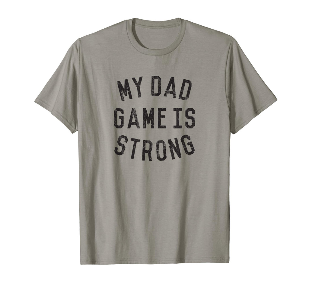 Dad Game Strong T-Shirt - Trendy Graphic for Adults - T-Shirt, Sweatshirt, Hoodie