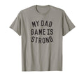 Dad Game Strong T-Shirt - Trendy Graphic for Adults - T-Shirt, Sweatshirt, Hoodie