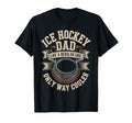 Ice Hockey Dad Like Regular Dad Only Way T-Shirt - Graphic Print Unisex - T-Shirt, Sweatshirt, Hoodie