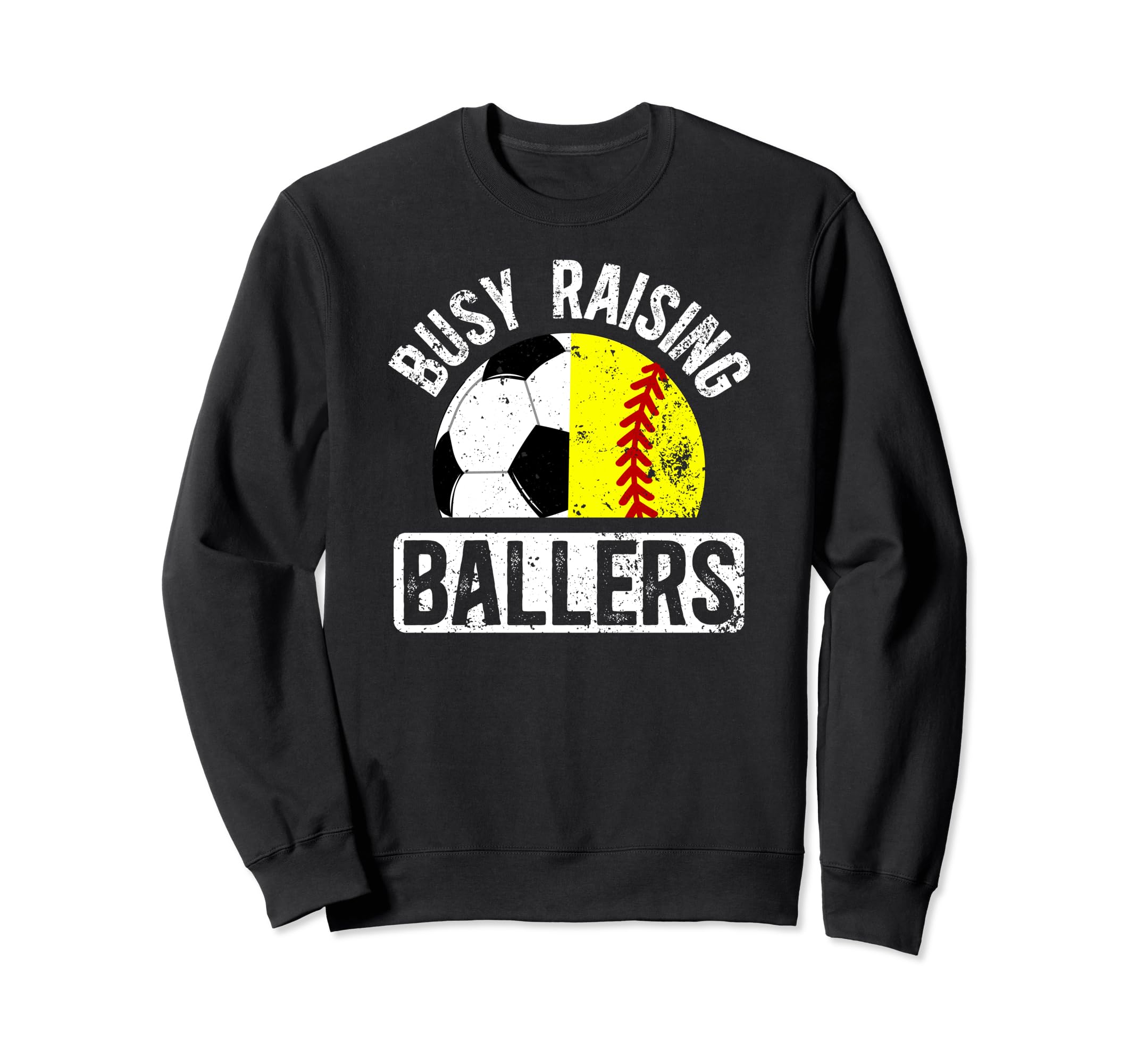 Busy Raising Ballers Softball Soccer Dad Sweatshirt - Graphic Print Unisex - T-Shirt, Sweatshirt, Hoodie