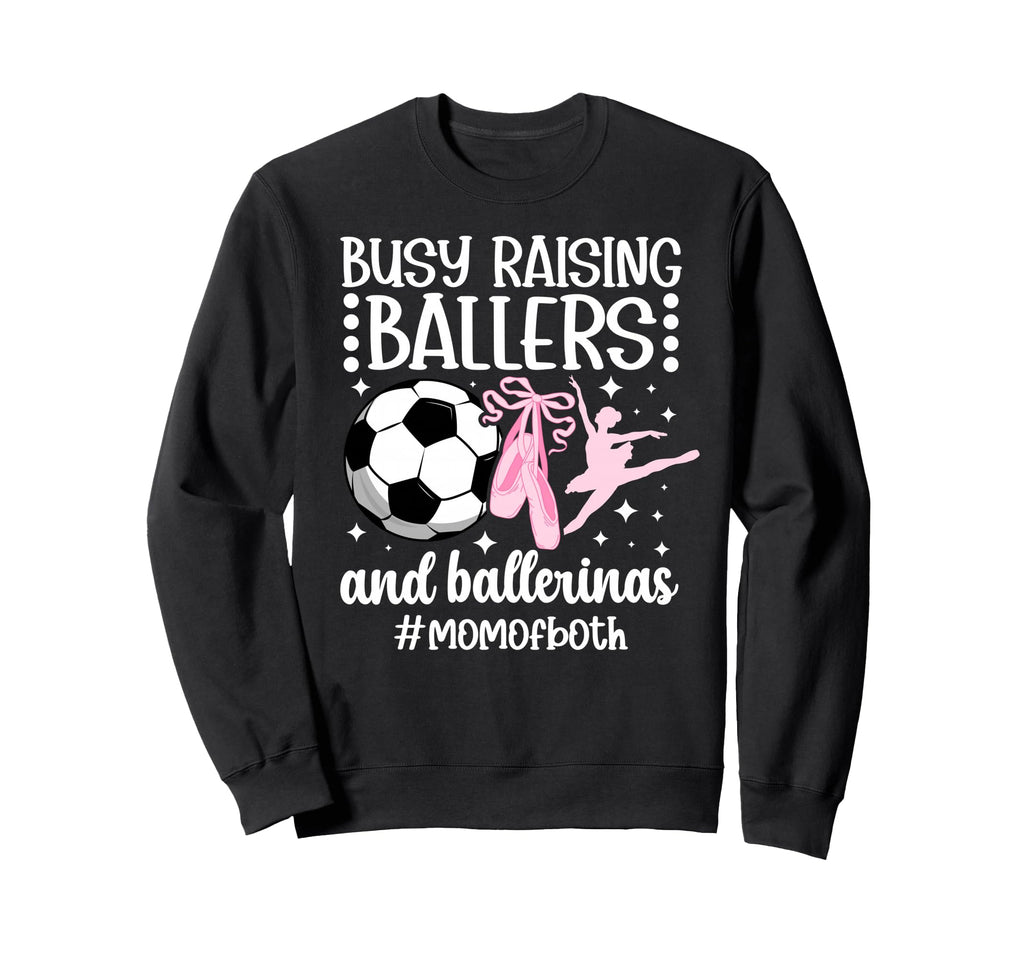 Mom Both Dance And Soccer Mom Sweatshirt - Casual Everyday Wear for Adults - T-Shirt, Sweatshirt, Hoodie